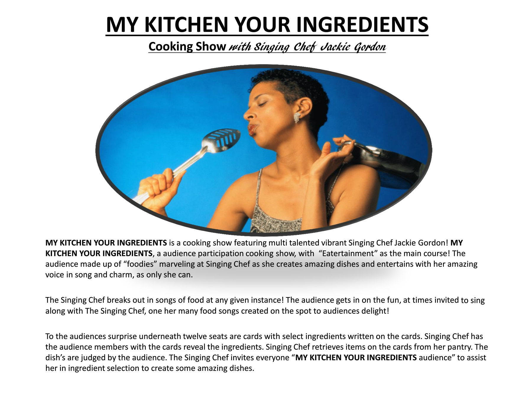 My Kitchen Your Ingredients With The Singing Chef Jackie Gordon