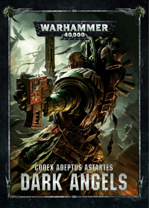 Warhammer 40 000 Codex Adeptus Astartes Dark Angels 2017 1 Flip Ebook Pages 1 50 Anyflip Anyflip