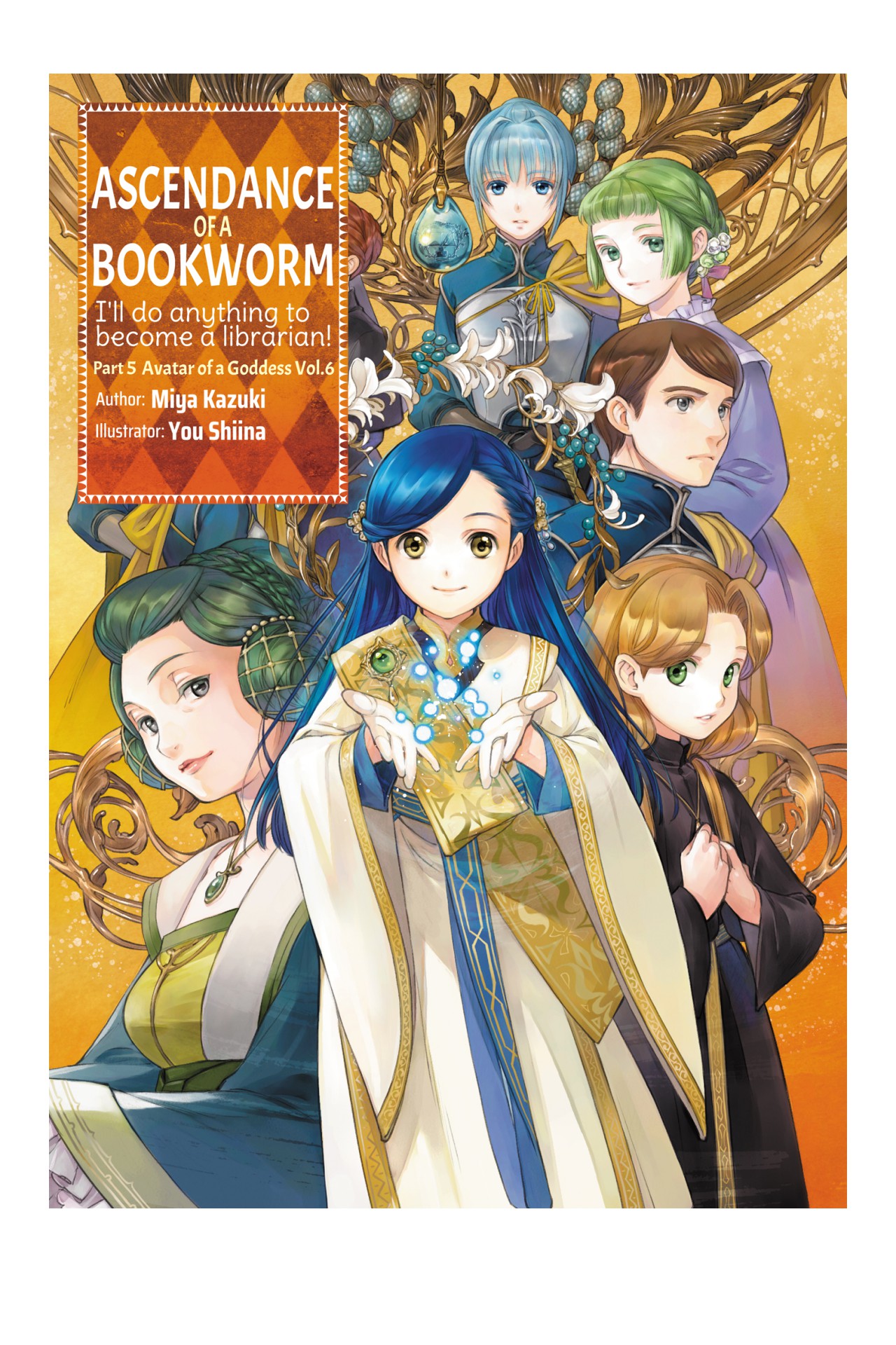 Ascendance of a Bookworm - Part 5 Avatar of a Goddess Volume 6
