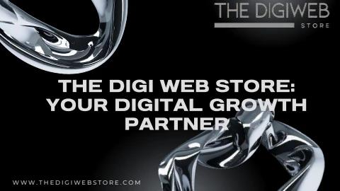 The Digi Web Store Your Digital Growth Partner