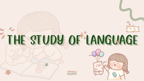 The Study of Language