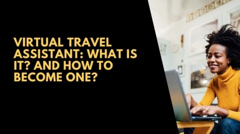 Virtual Travel Assistant What Is It and How to Become One