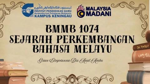 Sejarah Perkembangan Bahasa Melayu BMMB 1074 TUgasan 2 - gracediu5 Flip ...