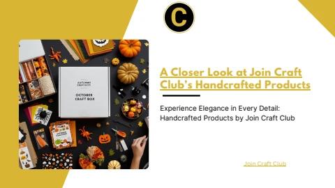 A Closer Look at Join Craft Club’s Handcrafted Products
