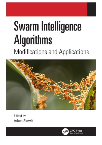 Swarm intelligence algorithms : modifications and applications