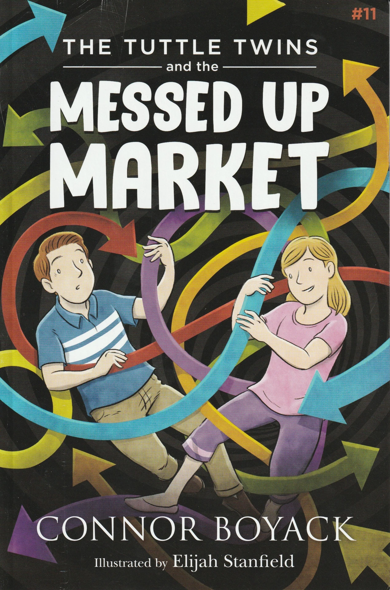 The Tuttle Twins and the Messed Up Market (Connor Boyack [Boyack, Connor])
