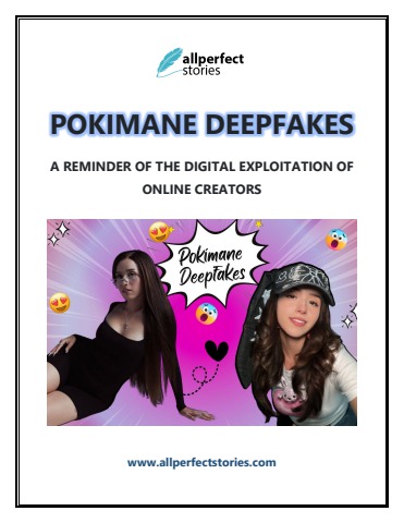 Mitigating Pokimane Deepfakes Risks for Content Creators