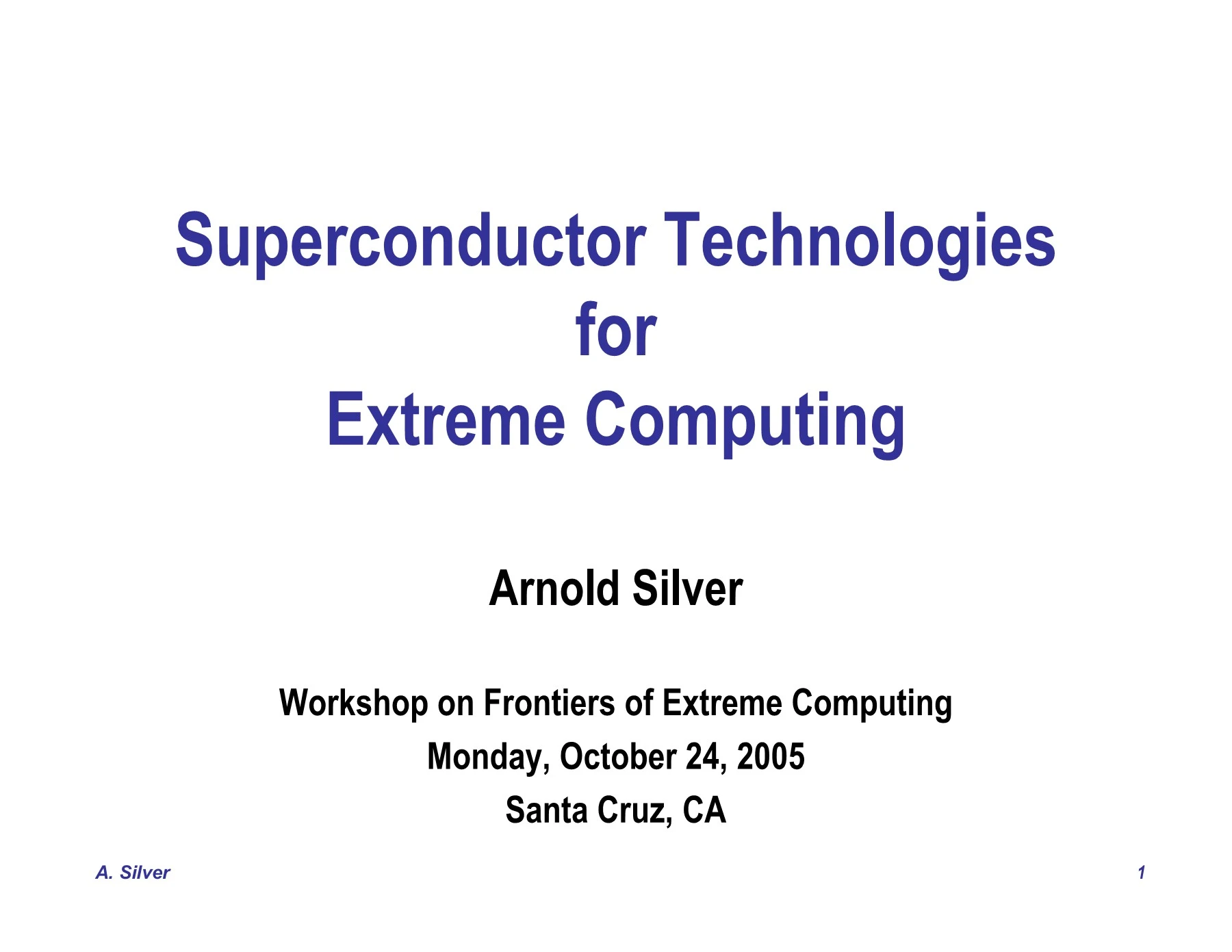 Superconductor Technologies for Extreme Computing