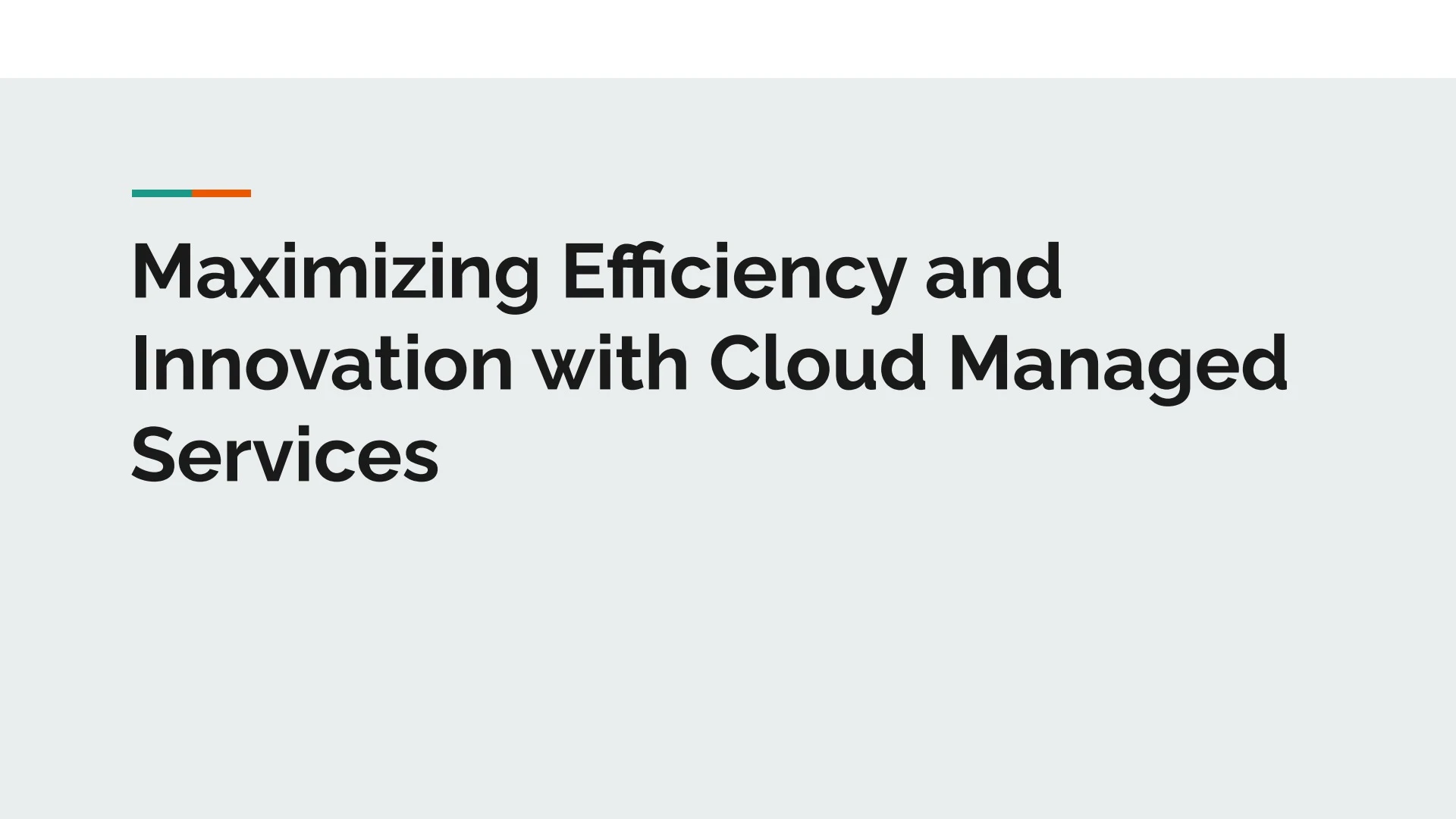 Maximizing Efficiency and Innovation with Cloud Managed Services