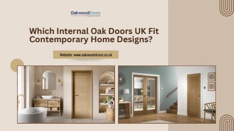 Which Internal Oak Doors UK Fit Contemporary Home Designs?