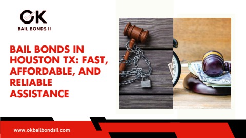 Bail Bonds in Houston TX: Fast, Affordable, and Reliable Assistance ...