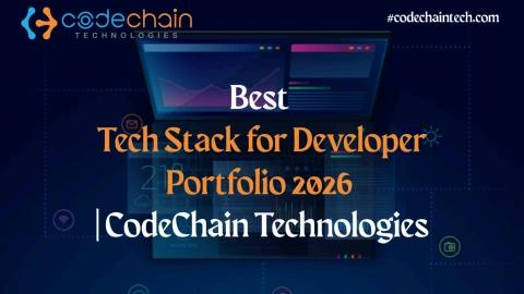 Best Tech Stack for Developer Portfolio 2026 - CodeChain Technologies ...