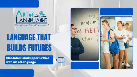 Step Into Global Opportunities with Art of Language