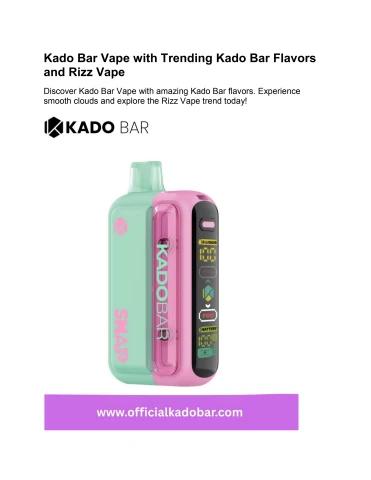 Kado Bar Vape with Trending Kado Bar Flavors and Rizz Vape