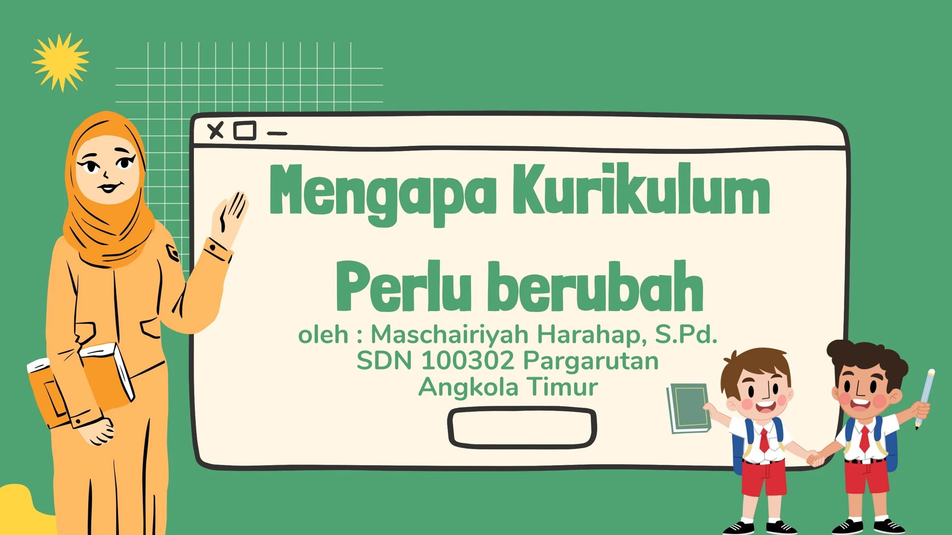Mengapa Kurikulum Perlu Berubah