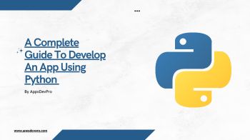 A Complete Guide To Develop An App Using Python - sofiacarter Flip PDF ...