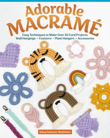 Adorable Macramé | Fox Chapel Publishing Co.