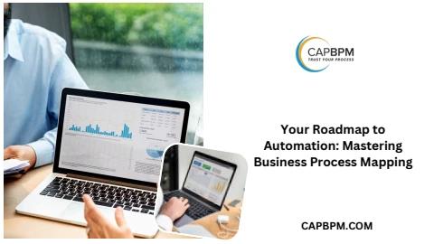 Your Roadmap to Automation Mastering Business Process Mapping - Capital ...