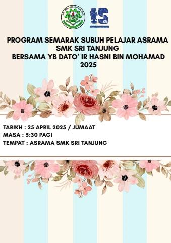 PROGRAM SEMARAK SUBUH PELAJAR ASRAMA SMK SRI TANJUNG BERSAMA YB DATO ...