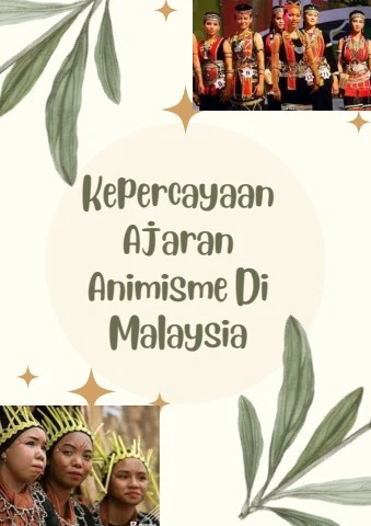 KEPERCAYAAN AJARAN ANIMISME DI MALAYSIA