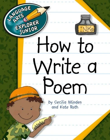 How to Write a Poem - Explorer Junior Library How to Write