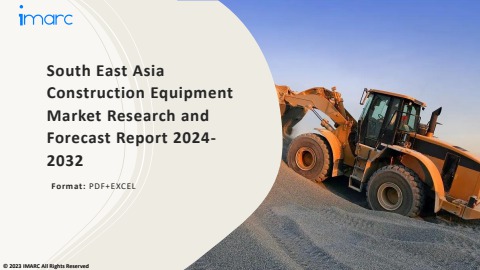 South East Asia Construction Equipment Market PDF: Upcoming Trends ...