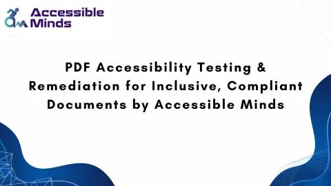 PDF Accessibility Testing & Remediation for Inclusive, Compliant ...