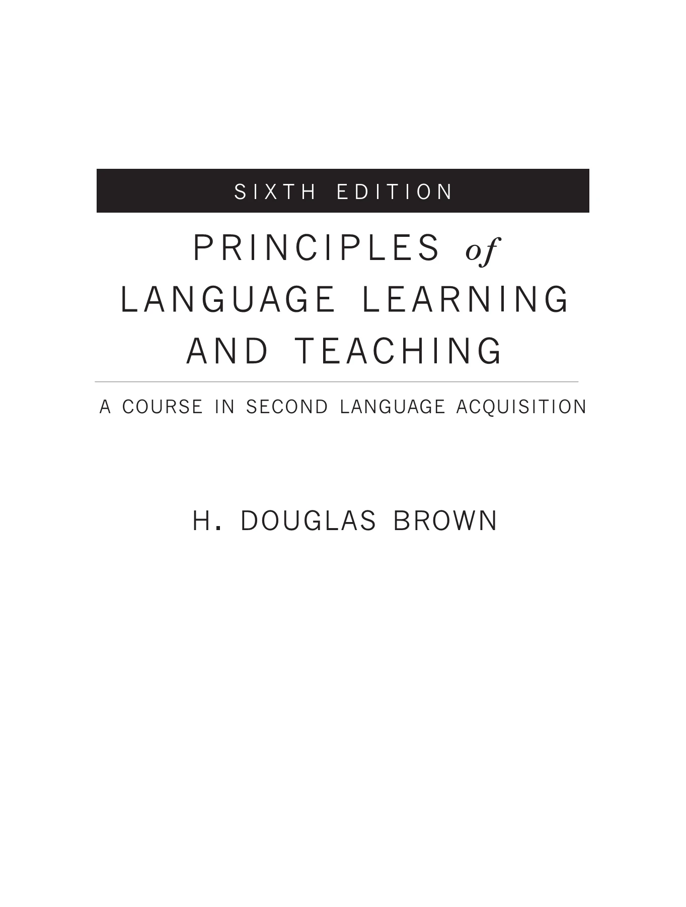 Principles of Language Learning and Teaching (H. Douglas Brown