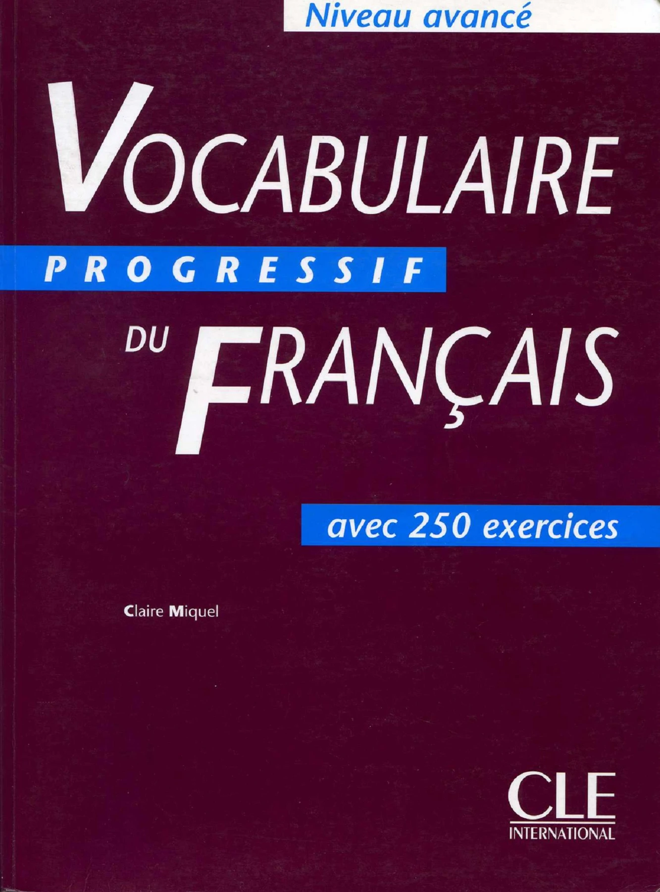 Vocabulaire Progressif du Français (avec 250 exercices) [niveau