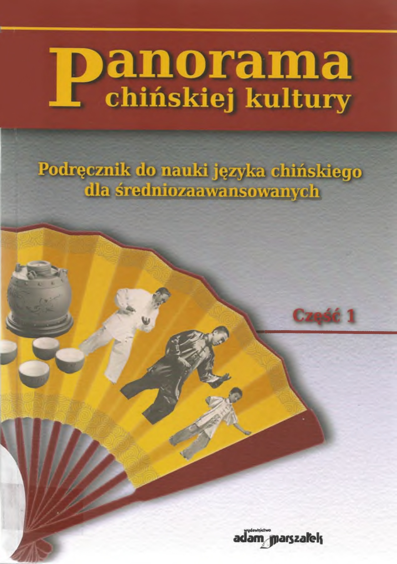 Panorama Chinskiej Kultury Czesc 1 Podrecznik Do Nauki Jezyka Chinskiego Dla Sredniozaawansowanych Flipbooki Stron 51 100 Anyflip