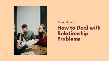 How to Deal with Relationship Problems - Betterlyf Flip PDF | AnyFlip