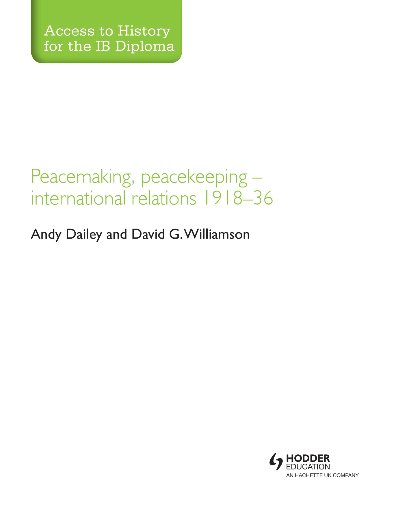 Peacemaking, Peacekeeping - International Relations 1918-1936 - Andy ...