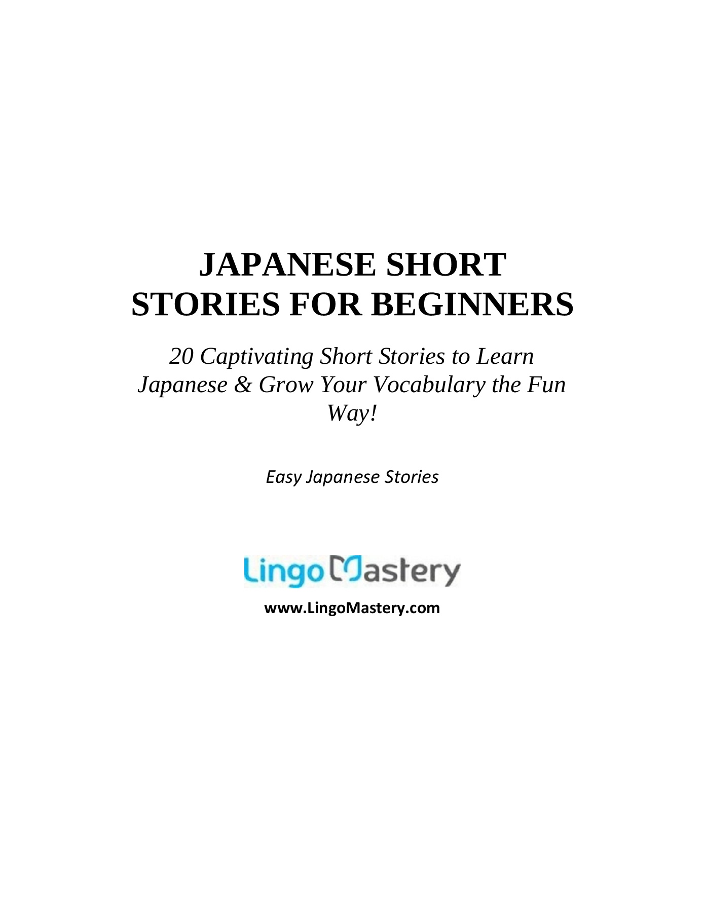 Lingo Mastery - Japanese Short Stories for Beginners_ 20 Captivating Short  Stories to Learn Japanese & Grow Your Vocabulary the Fun Way!-Lingo Mastery  - Flip eBook Pages 1-50 | AnyFlip