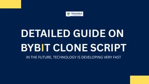 Detailed Guide on Bybit Clone Script