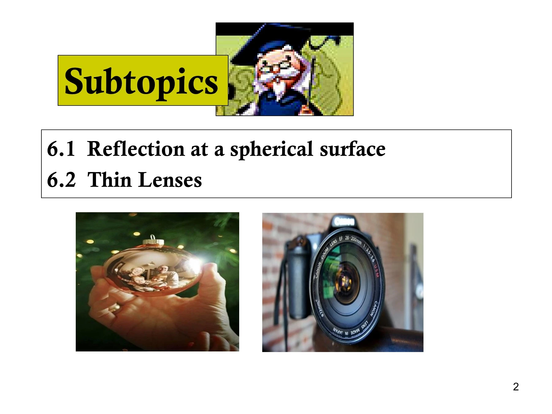 Entoptic Patterns CHAPTER 6 GEOMETRICAL OPTICS