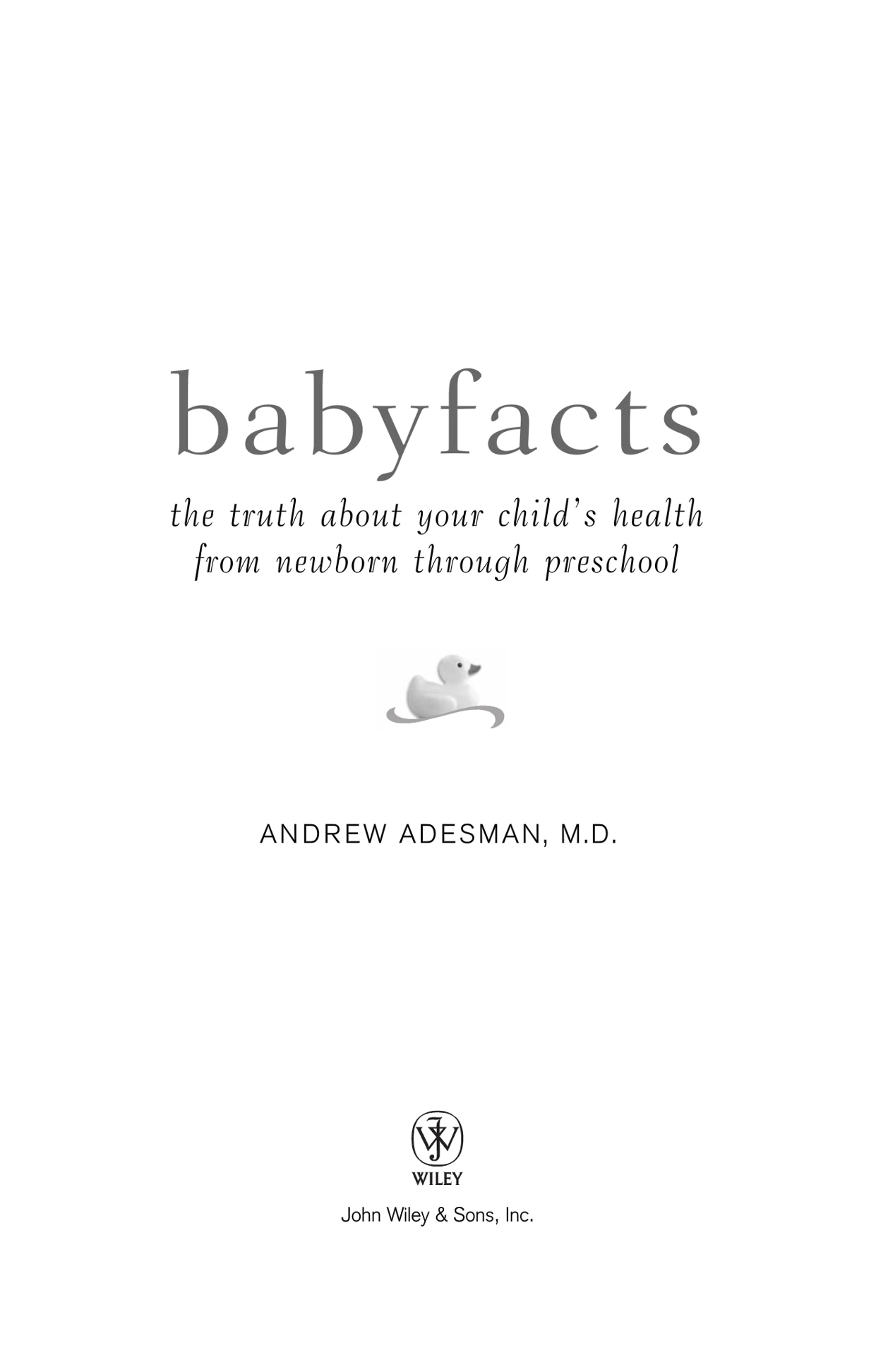 Baby Factcheck Baby Facts - The Truth about Your Child's Health from Newborn through ...