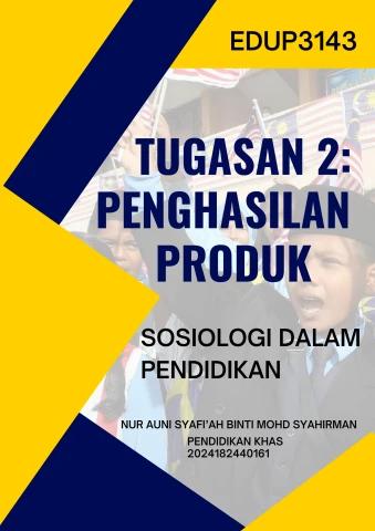 TUGASAN 2 EDUP3143 PENGHASILAN PRODUK - NUR AUNI SYAFI'AH BINTI MOHD ...