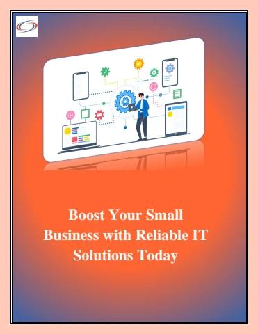 Boost Your Small Business with Reliable IT Solutions Today