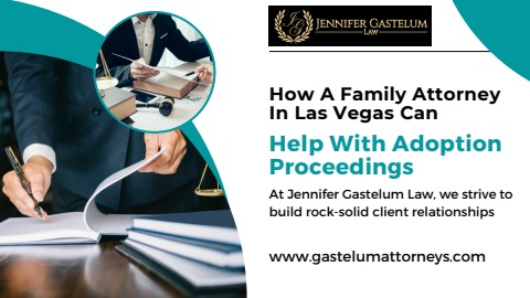 How A Family Attorney In Las Vegas Can Help With Adoption Proceedings ...