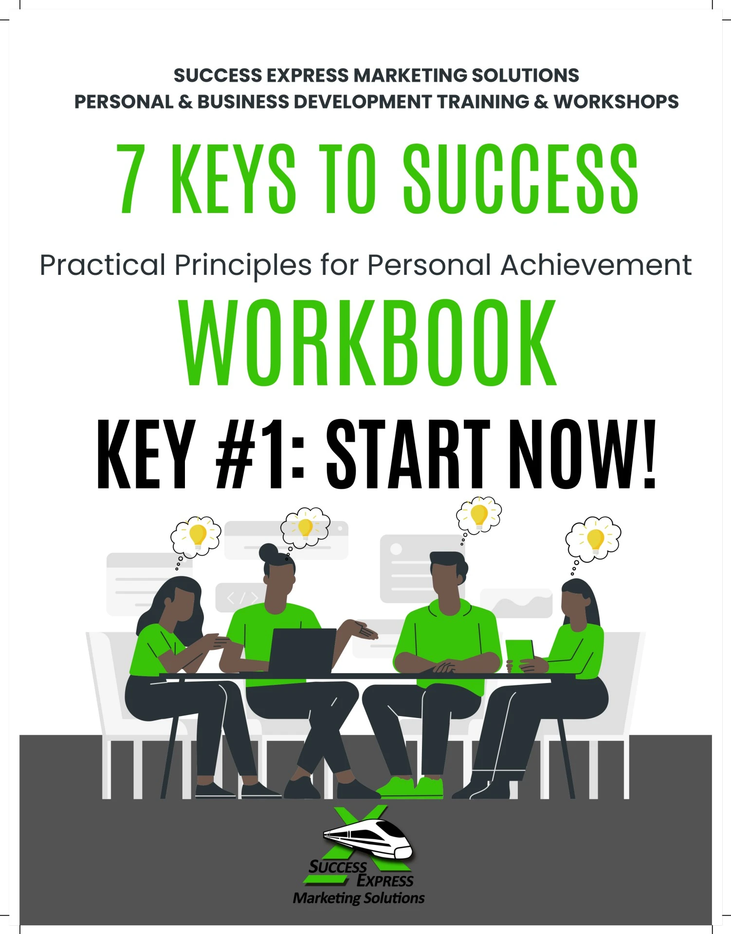7 KEYS TO SUCCESS WORKBOOK SERIES: KEY #1 START NOW