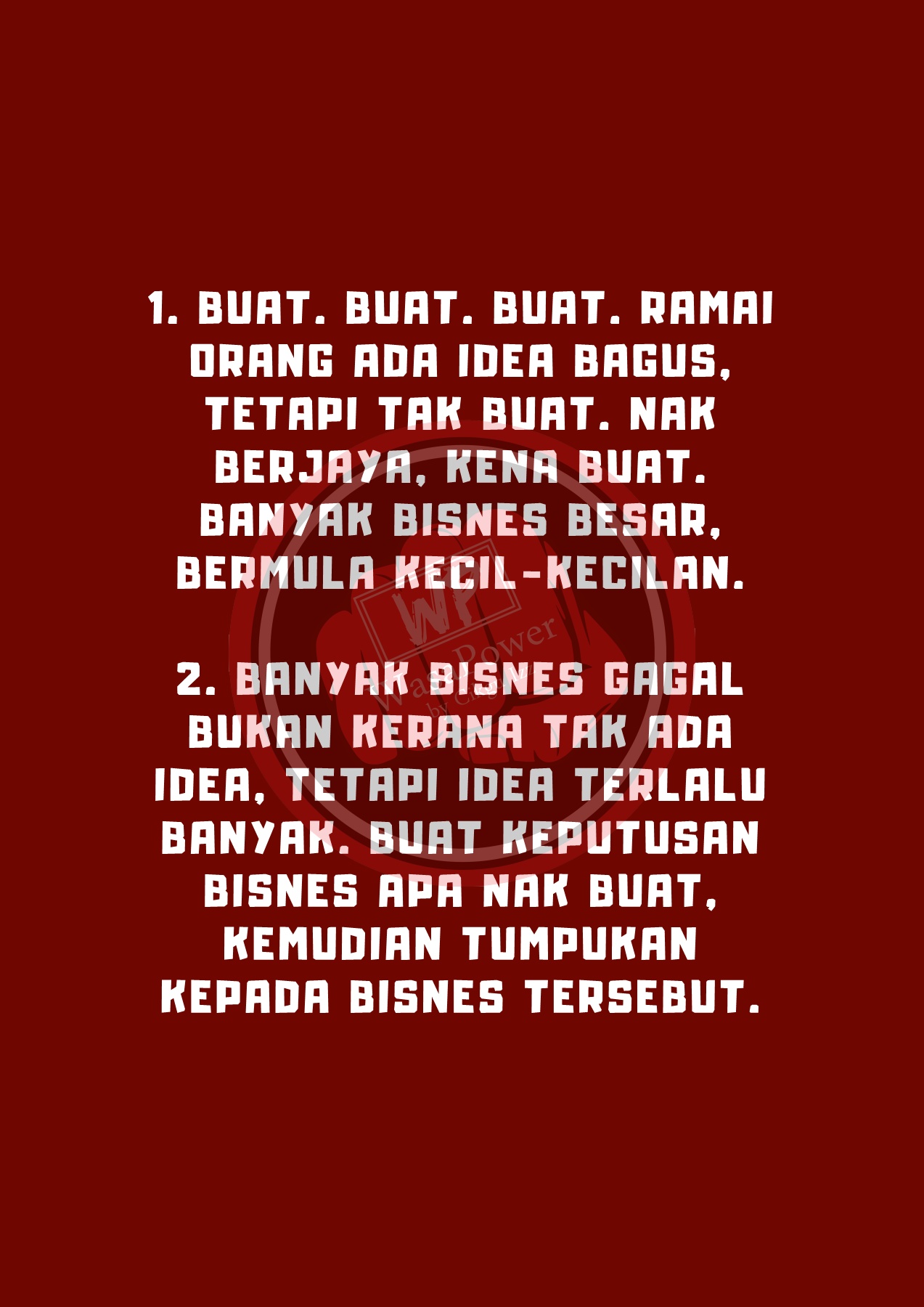 Qalam Ismail 10 Nasihat Untuk Berjaya Dalam Perniagaan 1 Buat Buat Buat Ramai Orang Ada Idea Bagus Tetapi Tak Buat Ramai Orang Cakap Pandai Tapi Tak Buat Ramai Orang Rasa Bijak