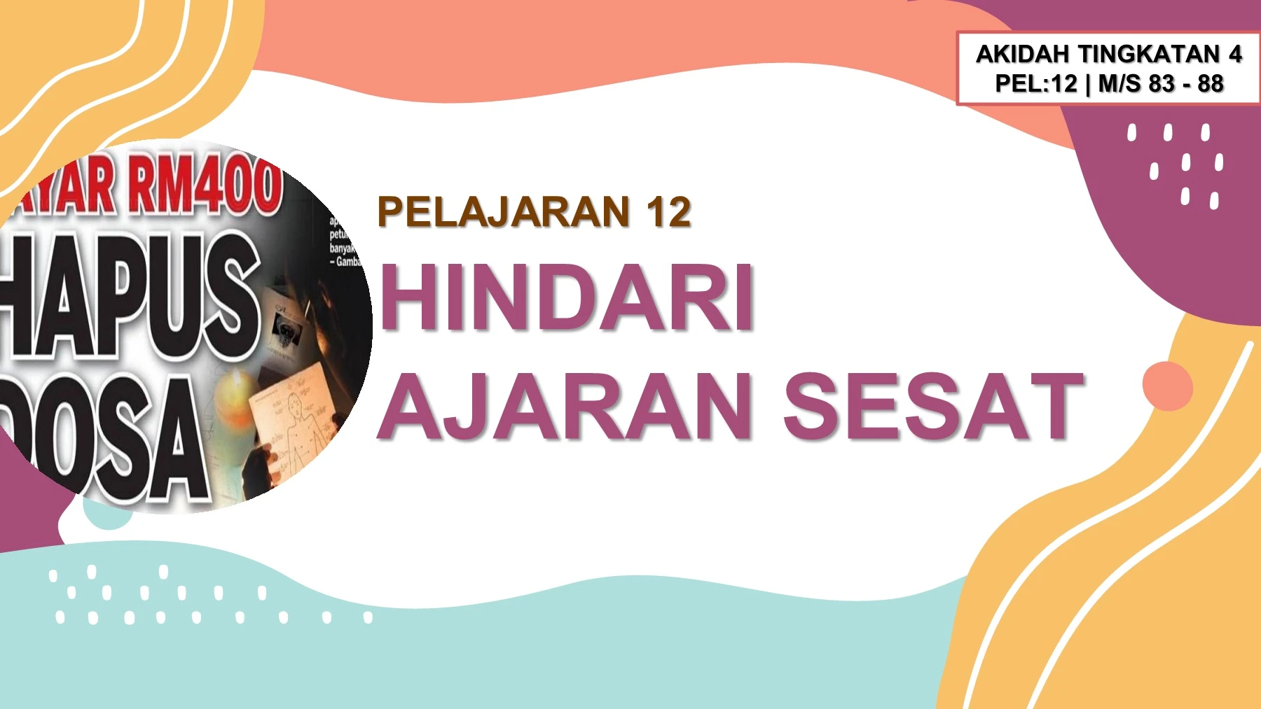 P12 T4 HINDARI AJARAN SESAT