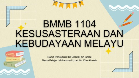BMMB 1104 KESUSASTERAAN DAN KEBUDAYAAN MELAYU
