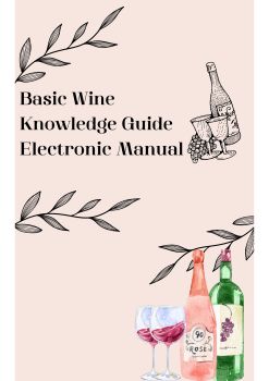 Basic Wine Knowledge Guide Electronic Manual - Thatchaphat ...
