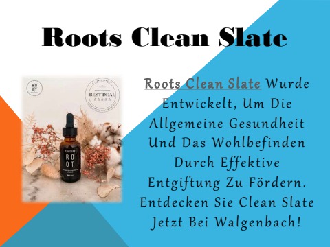 Roots Clean Root Clean Slate