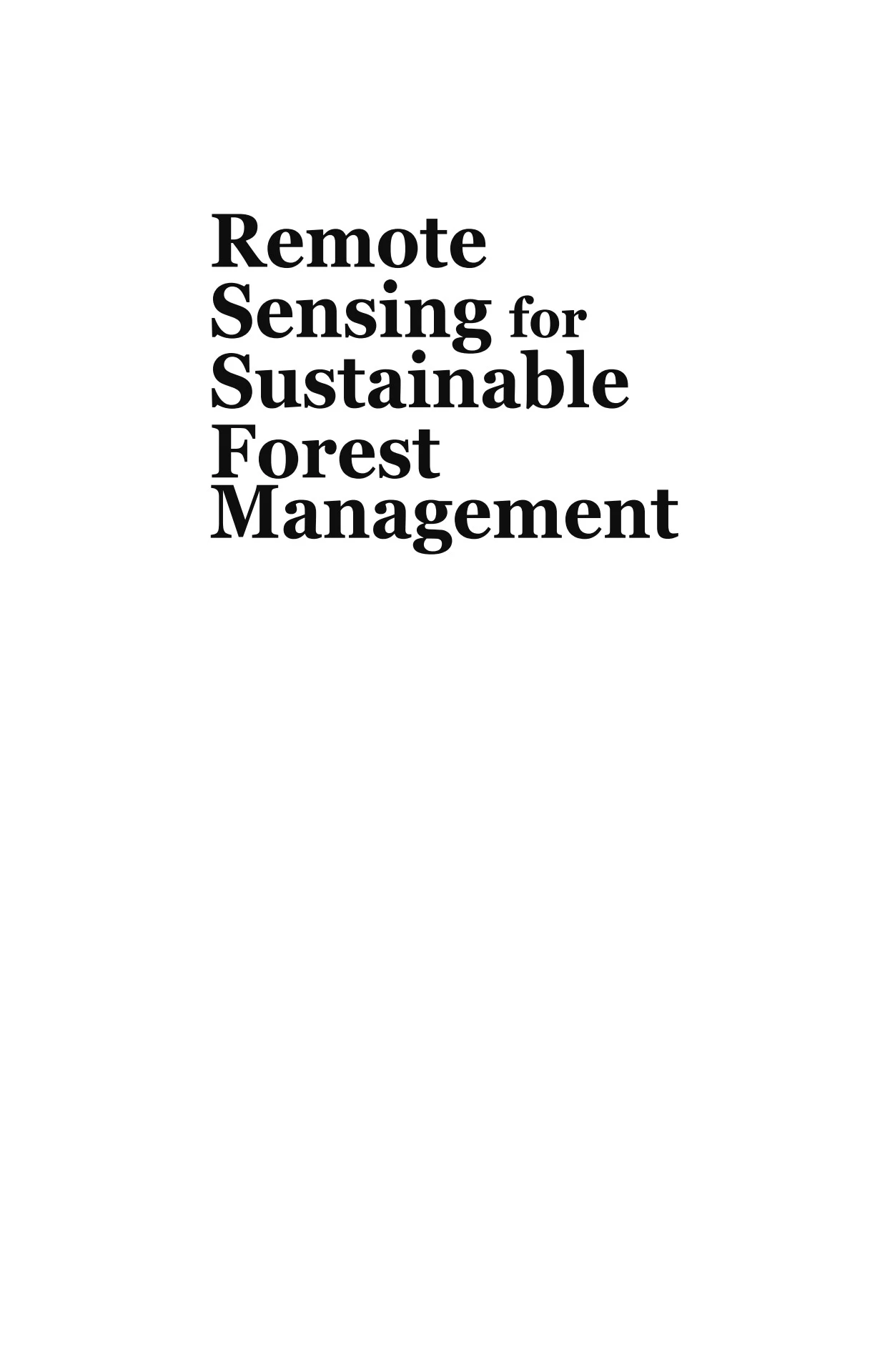 Remote sensing for Sustainable Forest by Steven E. Franklin