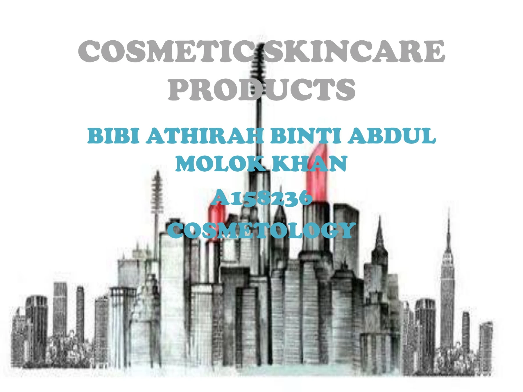 COSMETIC SKINCARE PRODUCTS (LOCAL PRODUCTS)