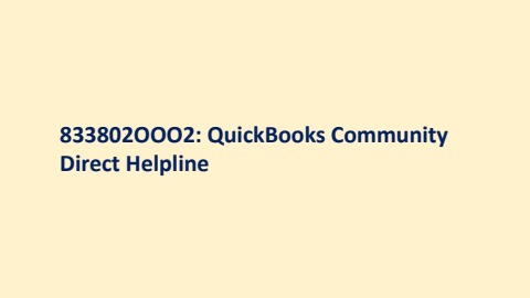 833802OOO2: QuickBooks Community Direct Helpline - 833802OOO2 ...