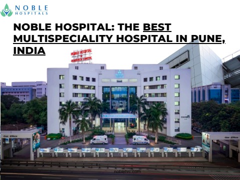 Noble Hospital The Best Multispeciality Hospital in Pune, India